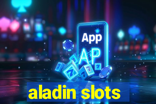 aladin slots